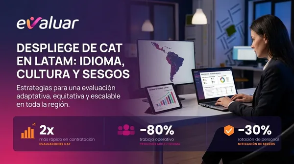 Profesional de RRHH analizando dashboard de evaluaciones CAT en LatAm con métricas de contratación 2x más rápida, reducción del 80% en trabajo operativo y 30% menos rotación de personal con Evaluar.