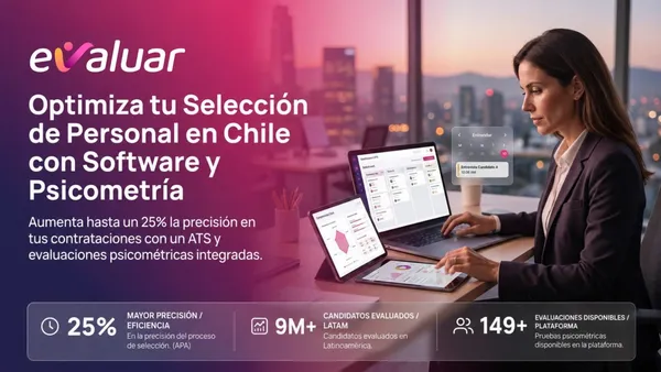 Profesional de RRHH en Chile usando software de selección de personal con ATS y evaluaciones psicométricas integradas